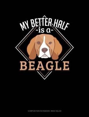 Cover of My Better Half Is a Beagle