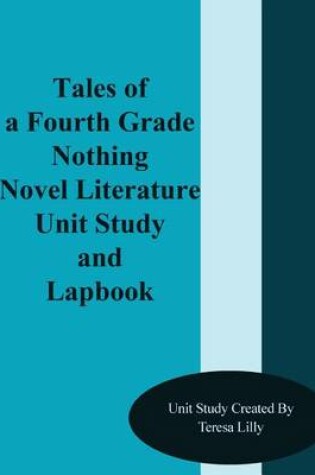 Cover of Tales of a Fourth Grade Nothing Novel Literature Unit Study and Lapbook