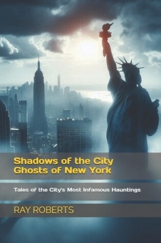 Cover of Shadows of the City Ghosts of New York