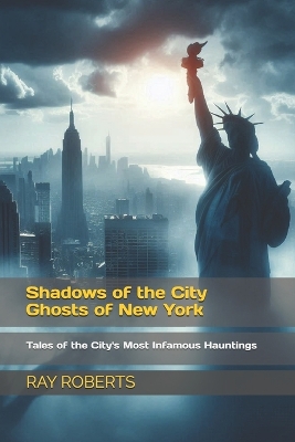 Cover of Shadows of the City Ghosts of New York