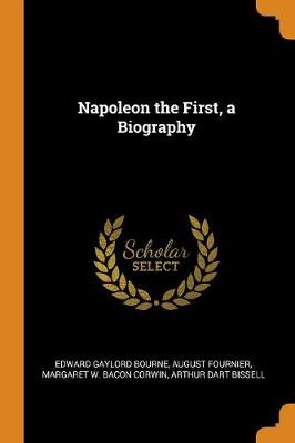 Book cover for Napoleon the First, a Biography