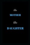 Book cover for like Mother Like Daughter
