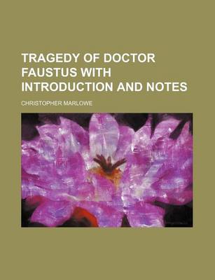 Book cover for Tragedy of Doctor Faustus with Introduction and Notes