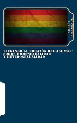 Book cover for Llegando al corazon del asunto