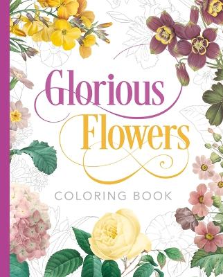 Book cover for Glorious Flowers Coloring Book