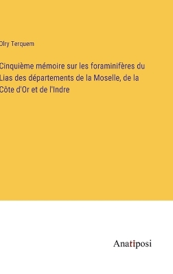 Book cover for Cinquième mémoire sur les foraminifères du Lias des départements de la Moselle, de la Côte d'Or et de l'Indre