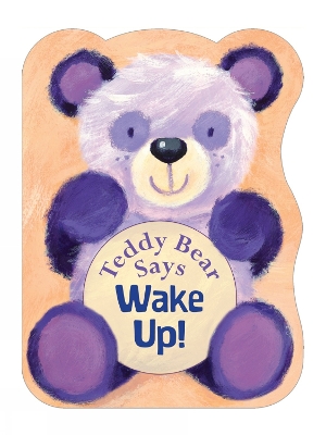 Book cover for Teddy Bear Says Wake Up!