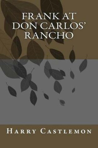 Cover of Frank at Don Carlos' Rancho