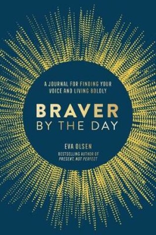 Cover of Braver by the Day