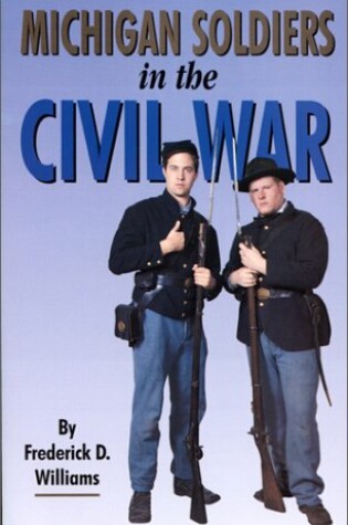 Cover of Michigan Soldiers in the Civil War