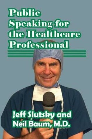 Cover of Public Speaking for the Healthcare Professional