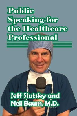 Book cover for Public Speaking for the Healthcare Professional