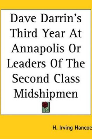 Cover of Dave Darrin's Third Year at Annapolis or Leaders of the Second Class Midshipmen