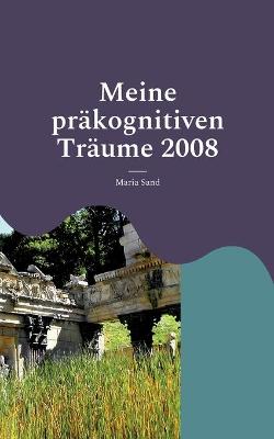 Book cover for Meine präkognitiven Träume 2008