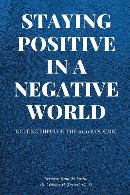 Cover of Staying Positive in a Negative World