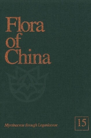 Cover of Flora of China, Volume 15 – Myrsinaceae through Loganiaceae