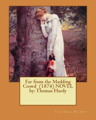 Book cover for Far from the Madding Crowd (1874) NOVEL by