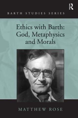 Cover of Ethics with Barth: God, Metaphysics and Morals
