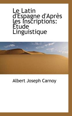 Book cover for Le Latin D'Espagne D'Apres Les Inscriptions