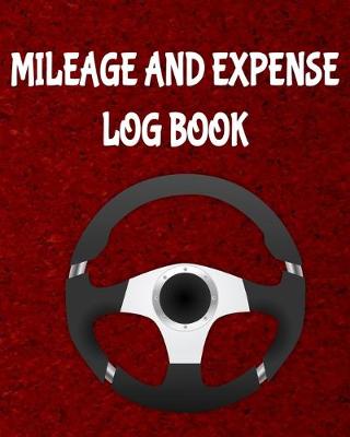 Book cover for Mileage and Expense Log Book