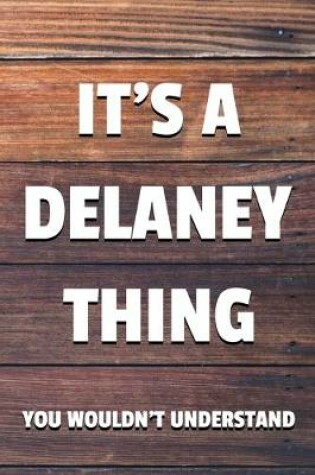 Cover of It's a Delaney Thing You Wouldn't Understand