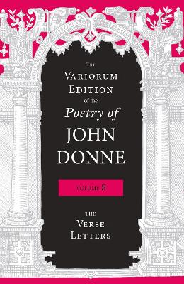 Book cover for The Variorum Edition of the Poetry of John Donne, Volume 5