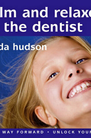 Cover of Calm and Relaxed at the Dentist