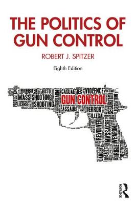 Book cover for The Politics of Gun Control