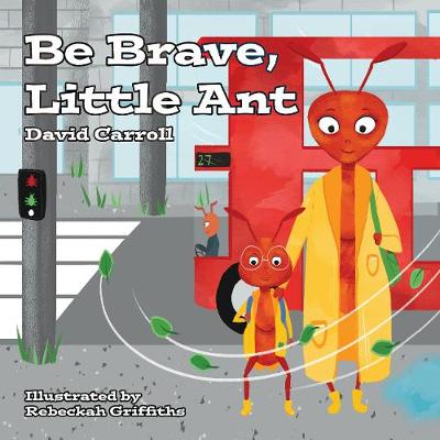 Book cover for Be Brave, Little Ant