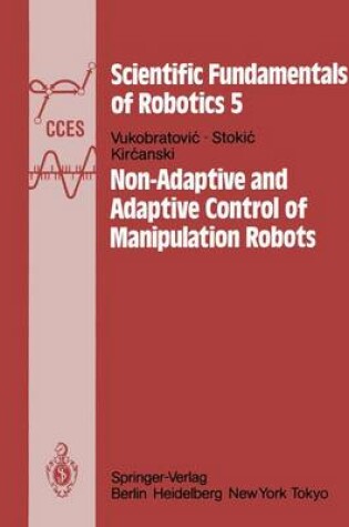 Cover of Non-Adaptive and Adaptive Control of Manipulation Robots