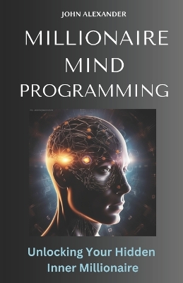 Book cover for Millionaire Mind Programming