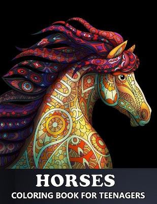 Book cover for Horses Coloring Book for Teenagers