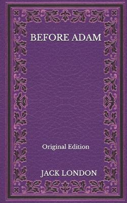 Book cover for Before Adam - Original Edition