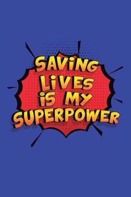 Book cover for Saving Lives Is My Superpower