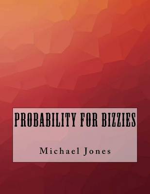 Book cover for Probability For Bizzies