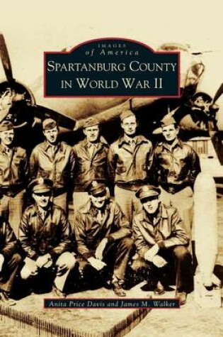 Cover of Spartanburg County in World War II (Collectors Ed/ /Eng-Fr-Sp-Sub)
