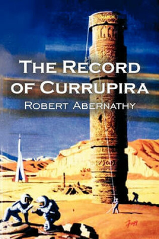 Cover of The Record of Currupira by Robert Abernathy, Science Fiction, Fantasy