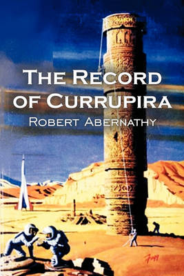 Book cover for The Record of Currupira by Robert Abernathy, Science Fiction, Fantasy