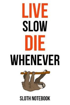 Book cover for Live Slow Die Whenever