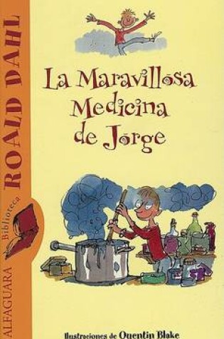 Cover of La Maravillosa Medicina de Jorge