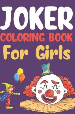 Cover of Joker Coloring Book For Girls
