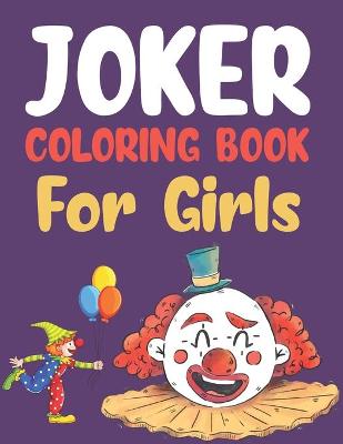 Book cover for Joker Coloring Book For Girls