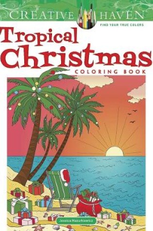 Cover of Creative Haven Tropical Christmas Coloring Book