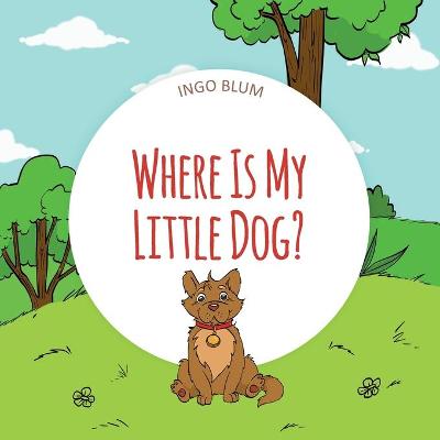 Cover of Where Is My Little Dog?