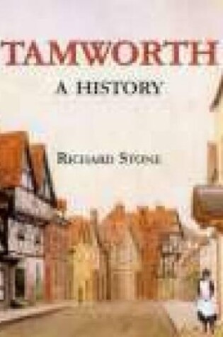 Cover of Tamworth: A History