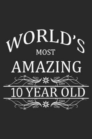 Cover of World's Most Amazing 10 Year Old