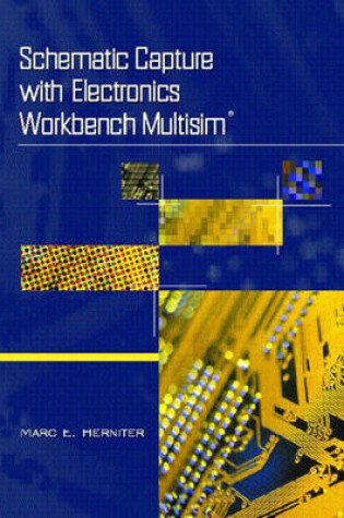 Cover of Schematic Capture With Electronics Workbench MultiSIM