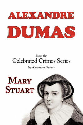 Book cover for Mary Stuart (from Celebrated Crimes)