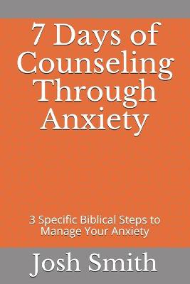 Book cover for 7 Days of Counseling Through Anxiety