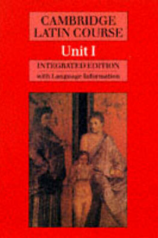 Cover of Cambridge Latin Course Unit 1 (Integrated)